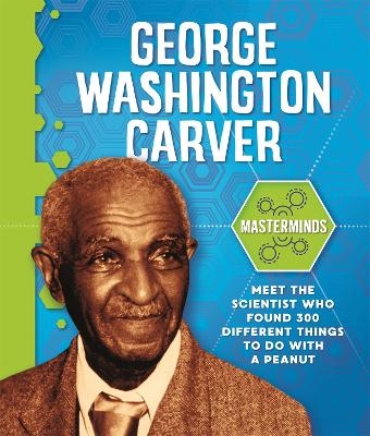 Masterminds: George Washington Carver - Izzi Howell