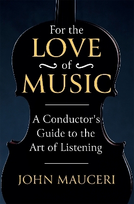 For the Love of Music - John Mauceri