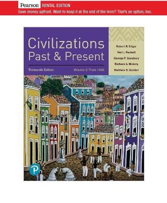 Civilizations Past and Present, Volume 2 - Robert Edgar, Neil Hackett, George Jewsbury, Barbara Molony, Matthew Gordon