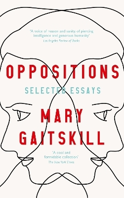 Oppositions - Mary Gaitskill