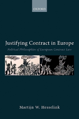 Justifying Contract in Europe - Martijn W. Hesselink