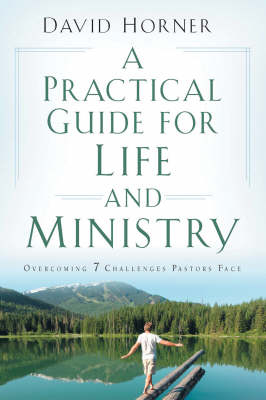 Practical Guide for Life and Ministry -  David Horner