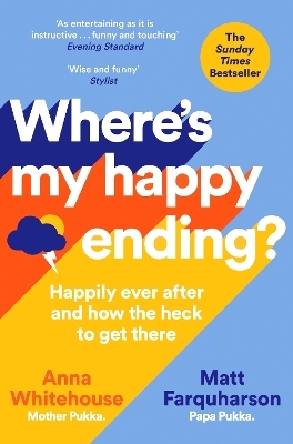 Where's My Happy Ending? - Anna Whitehouse, Matt Farquharson