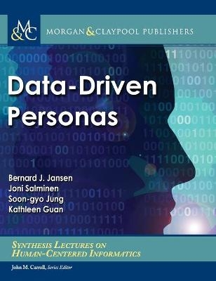 Data-Driven Personas - Bernard J. Jansen, Joni Salminen, Soon-gyo Jung, Kathleen Guan