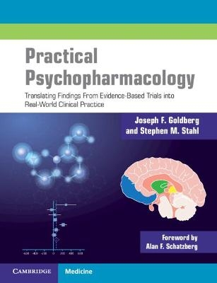 Practical Psychopharmacology - Joseph F. Goldberg, Stephen M. Stahl