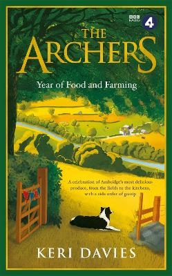 The Archers Year Of Food and Farming - Keri Davies