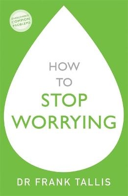 How to Stop Worrying - Dr Frank Tallis