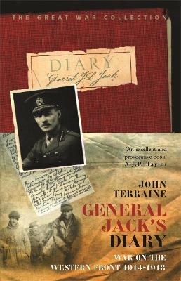 General Jack's Diary 1914-18 - John Terraine