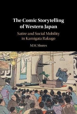 The Comic Storytelling of Western Japan - M. W. Shores