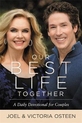 Our Best Life Together - Joel Osteen, Victoria Osteen