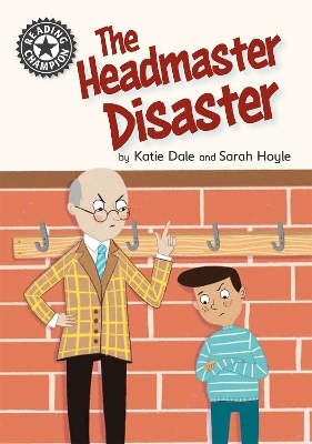 Reading Champion: The Headmaster Disaster - Katie Dale