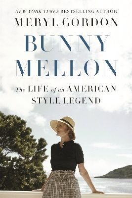 Bunny Mellon - Meryl Gordon