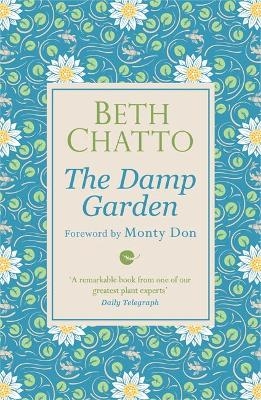 The Damp Garden - Beth Chatto