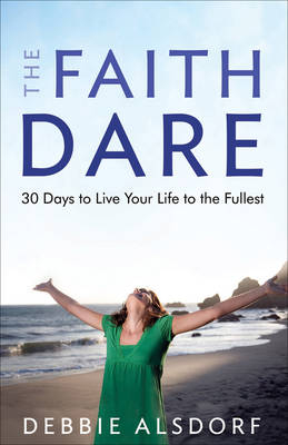 Faith Dare -  Debbie Alsdorf