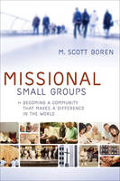Missional Small Groups (Allelon Missional Series) -  M. Scott Boren