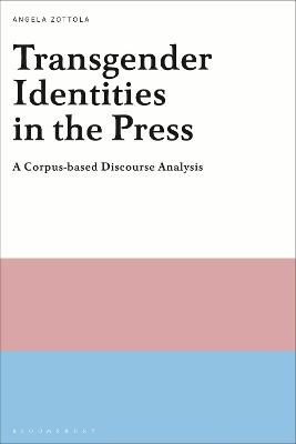 Transgender Identities in the Press - Dr Angela Zottola