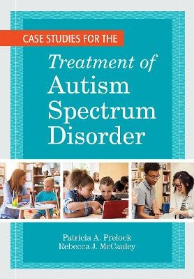 Case Studies for the Treatment of Autism Spectrum Disorder - 