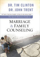 Quick-Reference Guide to Marriage & Family Counseling -  Dr. Tim Clinton,  Dr. John Trent