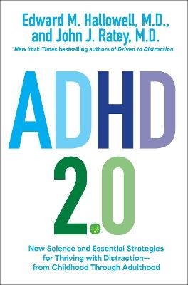 ADHD 2.0 - Edward M. Hallowell M.D., John J. Ratey M.D.
