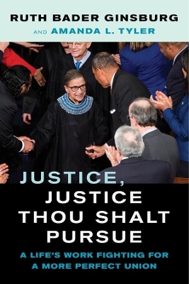 Justice, Justice Thou Shalt Pursue - Ruth Bader Ginsburg, Amanda L. Tyler