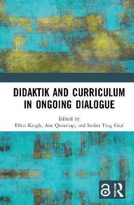 Didaktik and Curriculum in Ongoing Dialogue - 