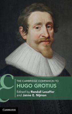 The Cambridge Companion to Hugo Grotius - 