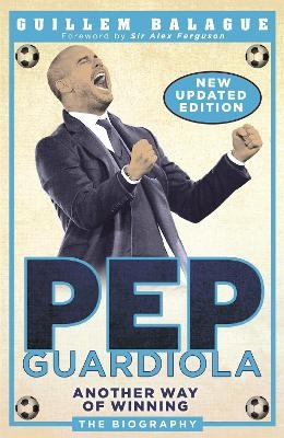 Pep Guardiola - Guillem Balague