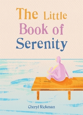 The Little Book of Serenity - Cheryl Rickman