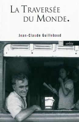 TRAVERSEE DU MONDE -LA- -  GUILLEBAUD JEAN CLAU