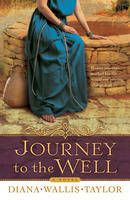 Journey to the Well -  Diana Wallis Taylor