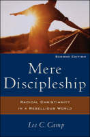 Mere Discipleship -  Lee C. Camp