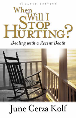 When Will I Stop Hurting? -  June Cerza Kolf