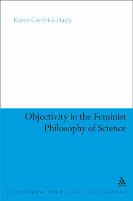 Objectivity in the Feminist Philosophy of Science -  Haely Karen Cordrick Haely