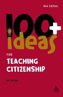 100+ Ideas for Teaching Citizenship -  Dr Ian Davies