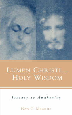 Lumen Christi...Holy Wisdom -  Merrill Nan C. Merrill