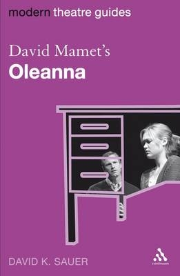 David Mamet''s Oleanna -  David K. Sauer