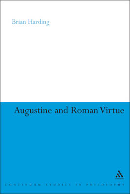Augustine and Roman Virtue -  Dr Brian Harding