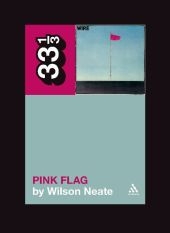 Wire's Pink Flag -  Neate Wilson Neate