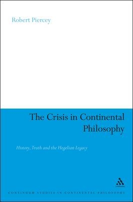 The Crisis in Continental Philosophy -  Dr Robert Piercey