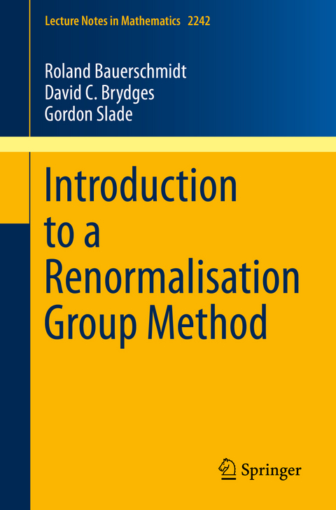 Introduction to a Renormalisation Group Method - Roland Bauerschmidt, David C. Brydges, Gordon Slade