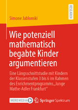 Wie potenziell mathematisch begabte Kinder argumentieren - Simone Jablonski