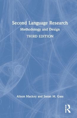 Second Language Research - Alison Mackey, Susan M. Gass