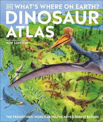 What's Where on Earth? Dinosaur Atlas -  Dk, Chris Barker, Darren Naish