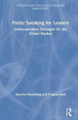 Public Speaking for Leaders - Apoorva Bharadwaj, Pragyan Rath