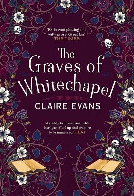 The Graves of Whitechapel - Claire Evans