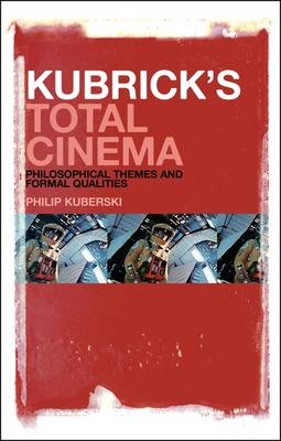 Kubrick's Total Cinema -  Kuberski Philip Kuberski