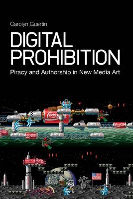 Digital Prohibition -  Guertin Carolyn Guertin