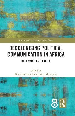 Decolonising Political Communication in Africa - 