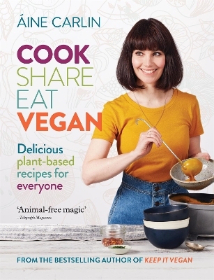 Cook Share Eat Vegan - Aine Carlin