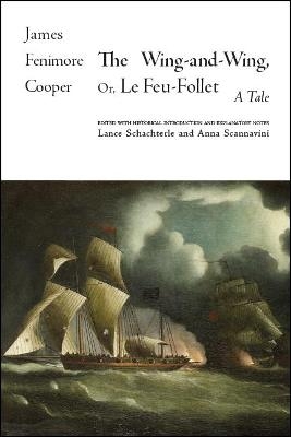 The Wing-and-Wing, Or Le Feu-Follet - James Fenimore Cooper